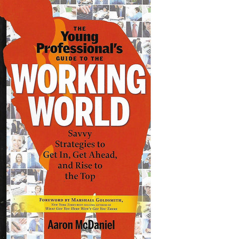 The Young Professional's Guide to the Working World | Aaron McDaniel
