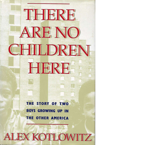 There Are No Children Here | Alex Kotlowitz