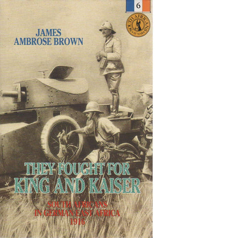 They Fought for King and Kaiser | James Ambrose Brown