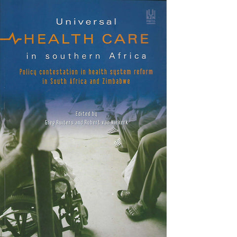 Universal Health Care in Southern Africa | Greg Ruiters and Robert Van Niekerk