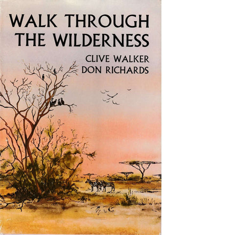 Walk Through the Wilderness (Inscribed) |  Don Richards and Clive Walker