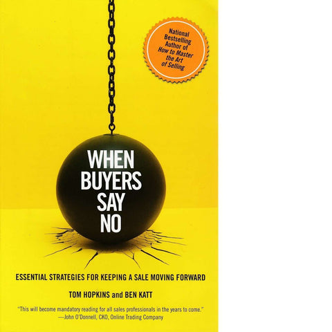 When Buyers Say No | Tom Hopkins and Ben Katt