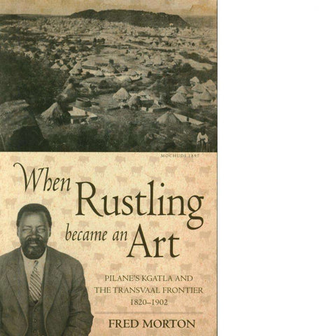 When Rustling became an Art | Fred Morton
