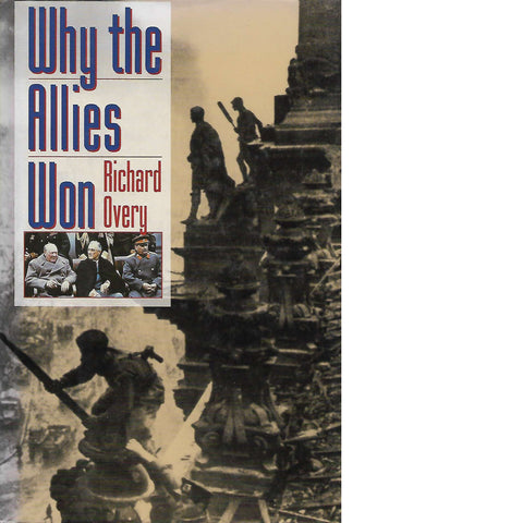 Why the Allies Won (Inscribed) | Richard Overy
