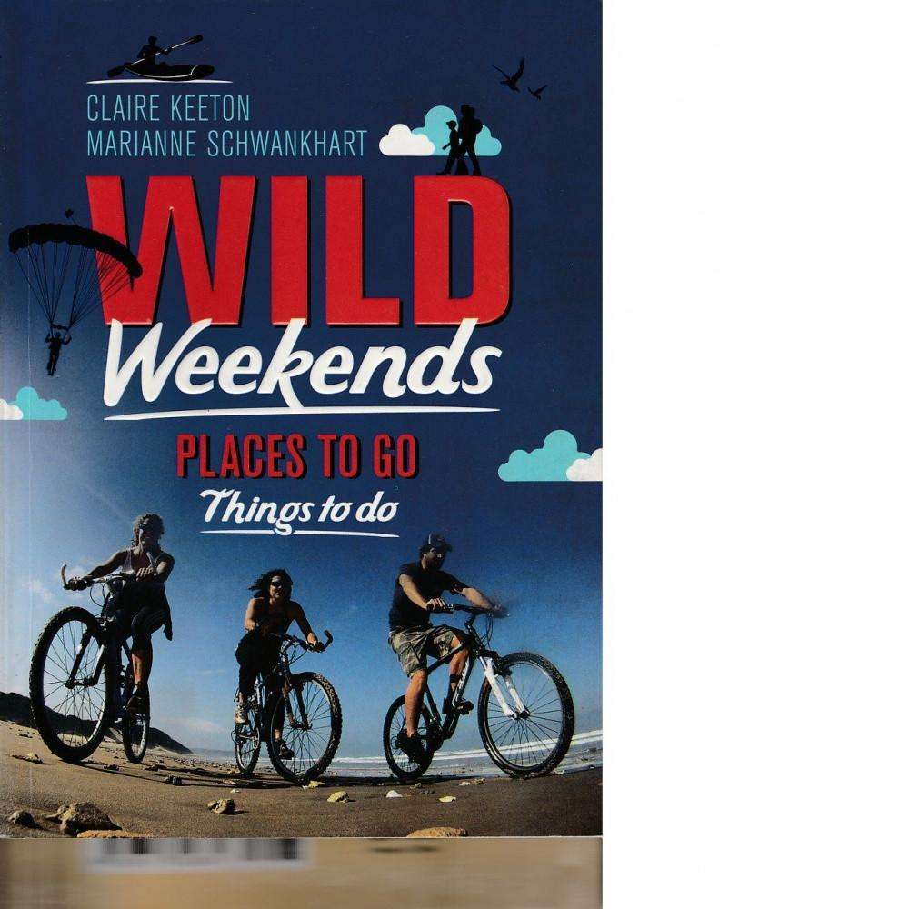 Bookdealers:Wild Weekends South Africa | Claire Keeton and Marianne Schwankhart