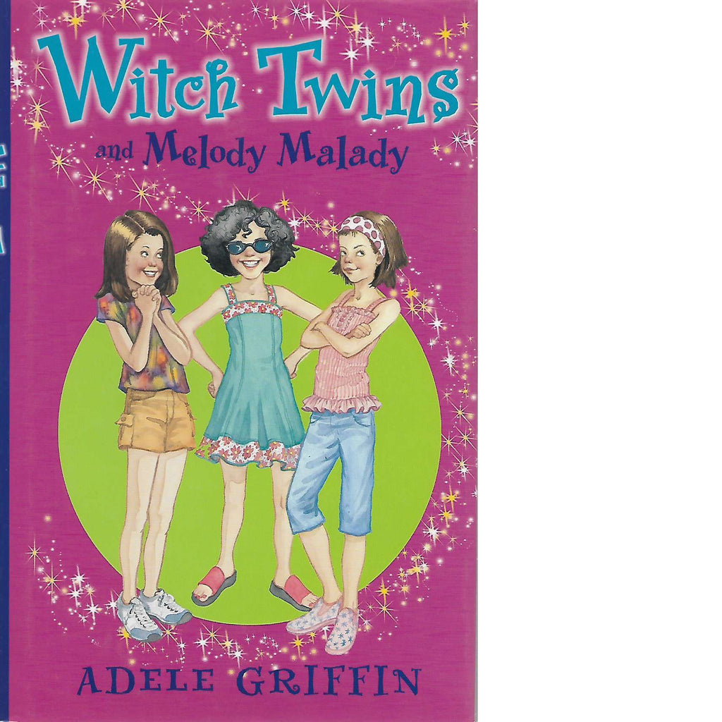 Bookdealers:Witch Twins and Melody Malady (Inscribed) | Adele Griffin
