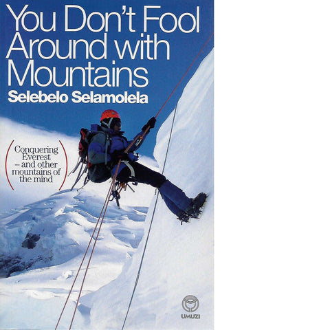 You Don't Fool Around with Mountains (Inscribed) | Selebelo Selamolela