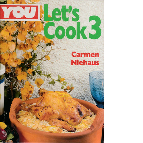 You: Let's Cook 3 | Carmen Niehaus with Lizbe Botha