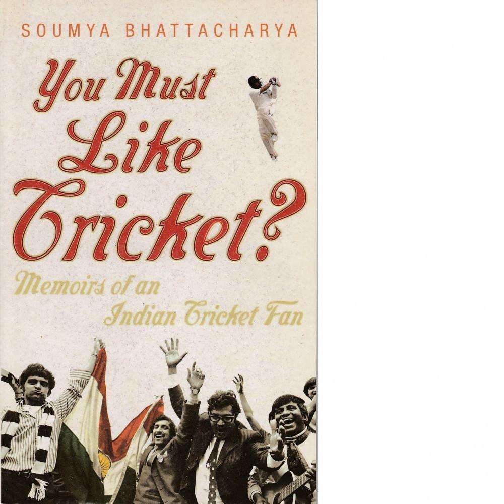 Bookdealers:You Must Like Cricket? | Soumya Bhattacharya