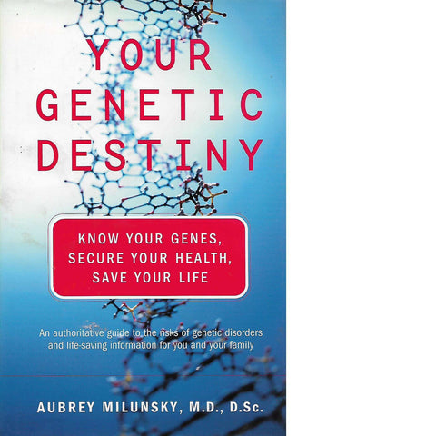 Your Genetic Destiny | Aubrey Milunsky