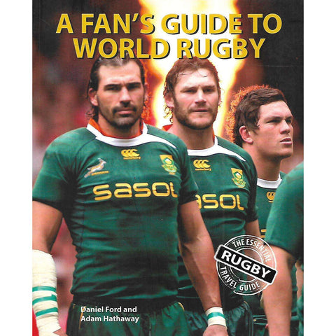 A Fan's Guide to World Rugby: The Essential Rugby Travel Guide | Daniel Ford & Adam Hathaway
