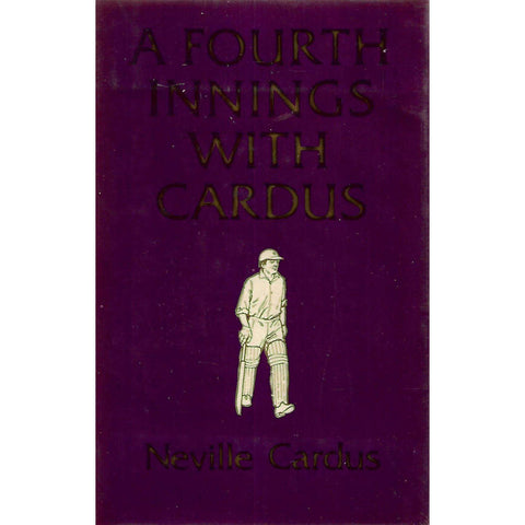 A Fourth Innings with Cardus | Neville Cardus