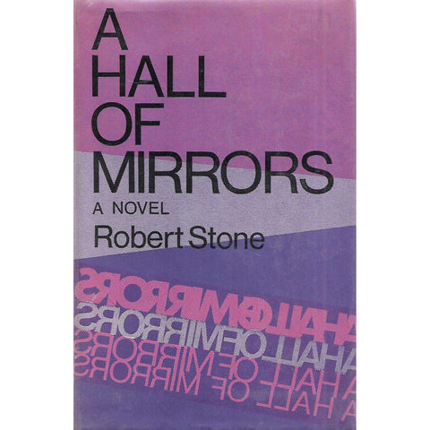 A Hall of Mirrors (First Edition, 1968) | Robert Stone