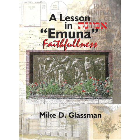 A Lesson in "Emuna" Faithfulness: A Spiritual Journey Through Eastern Europe to Discover my Roots.. and so Much More! | Dr. Michael D. Glassman