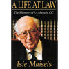 Bookdealers:A Life at Law: The Memoirs of I. A. Maisels, QC | Isie Maisels