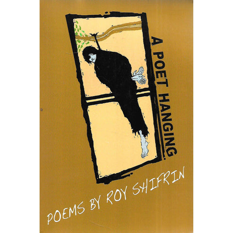 A Poet Hanging (Inscribed by Author) | Roy Shifrin