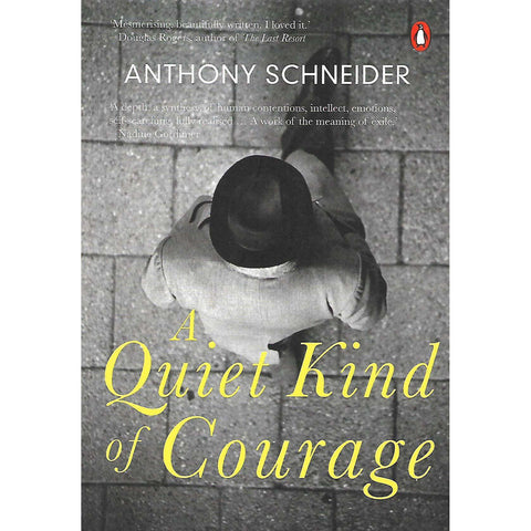 A Quiet Kind of Courage (Inscribed by the Author) | Anthony Schneider