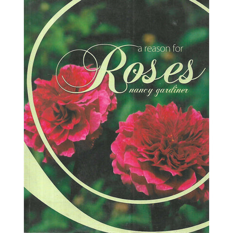 A Reason for Roses (Signed by Author) | Nancy Gardiner