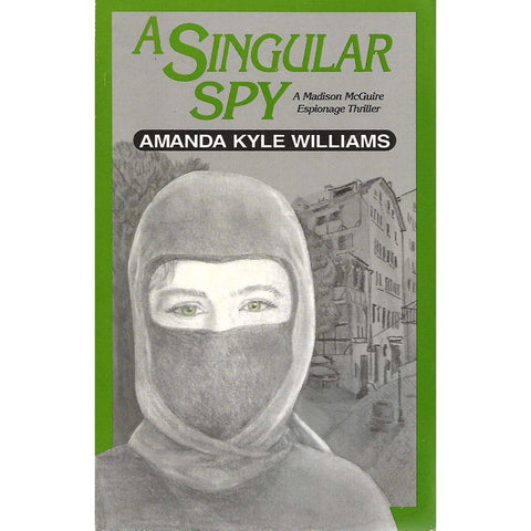 A Singular Spy: A Madison McGuire Espionage Thriller | Amanda Kyle Williams