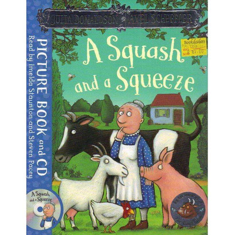 A Squash and a Squeeze: Book and CD Pack |  Axel Scheffler (illustrator), Imelda Staunton (read by), Julia Donaldson (read by), Steven Pacey (read by) Julia Donaldson (Author)