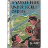 Bookdealers:A Yankee Flier Under Secret Orders | Al Avery
