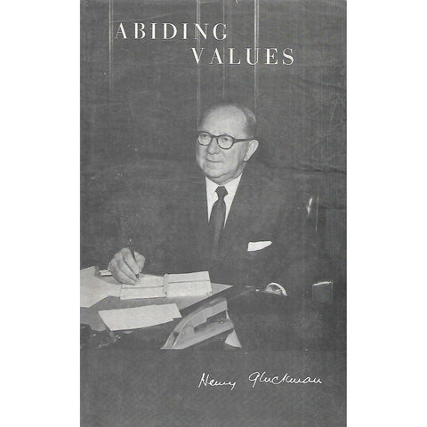 Abiding Values: Speeches and Addresses (Inscribed by Author) | Henry Gluckman