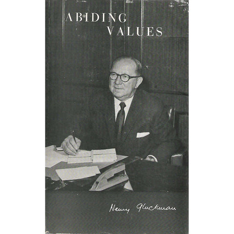 Abiding Values: Speeches and Addresses (Inscribed by Author) | Henry Gluckman