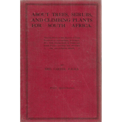 About Trees, Shrubs, and Climbing Plants for South Africa | Geo. Carter