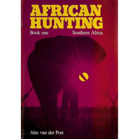 African Hunting, Book One (Inscribed by Author) | Alec van der Post