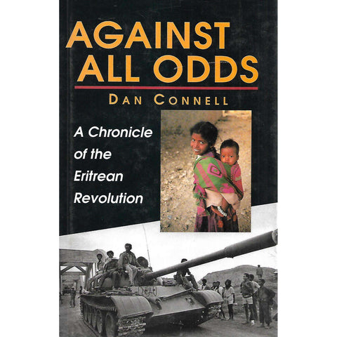 Against All Odds: A Chronicle of the Eritrean Revolution (Incribed by Author) | Dan Connell