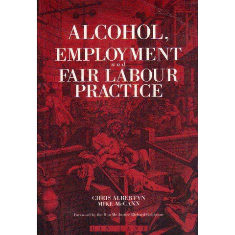 Alcohol, Employment and Fair Labour Practice | Chris Albertyn; Mike McCann (with press release inserted)