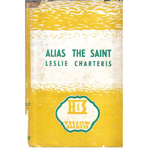 Alias the Saint (Hodder & Stoughton Yellow Jacket Edition) | Leslie Charteris