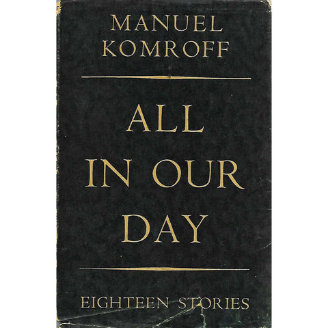 All in Our Day: 18 Stories (First Edition) | Manuel Komroff