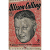 Bookdealers:Allison Calling: A Galaxy of Football and Other Memories | George F. Allison