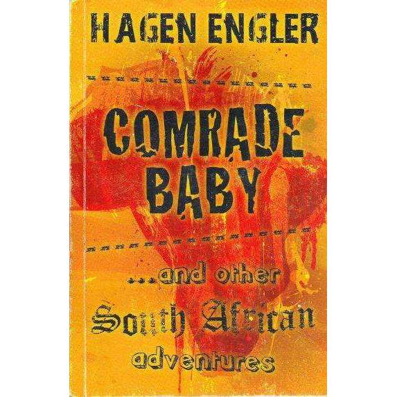 Bookdealers:Comrade Baby & Other South African Adventures (With Author's Inscription) | Hagen Engler