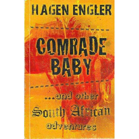 Comrade Baby & Other South African Adventures (With Author's Inscription) | Hagen Engler