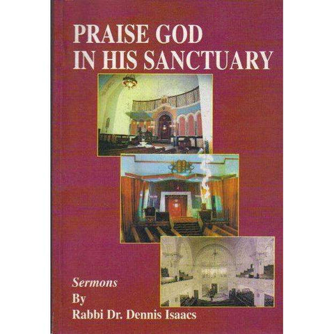 Praise God in his Sanctuary (With Author's Inscription) | Rabbi Dr. Dennis Isaacs