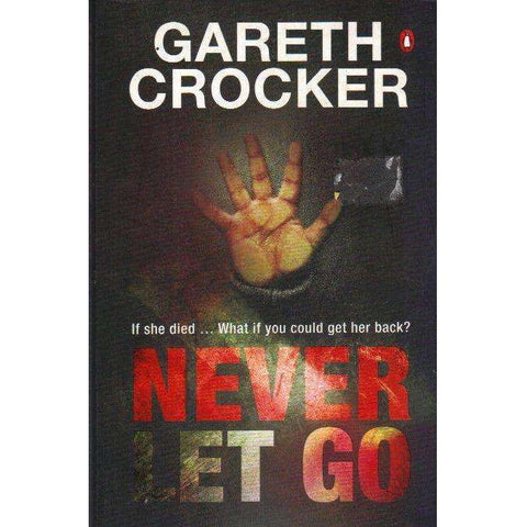 Never Let Go (Signed by the Author) | Gareth Crocker