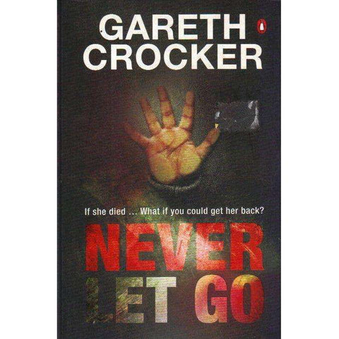 Never Let Go (Signed by the Author) | Gareth Crocker