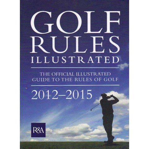 Golf Rules Illustrated 2012 | R & A