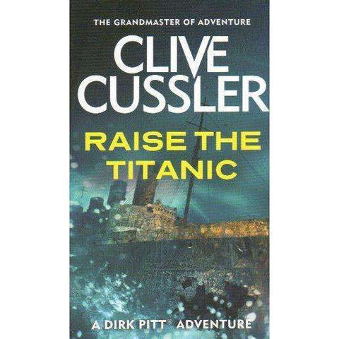 Raise the Titanic | Clive Cussler