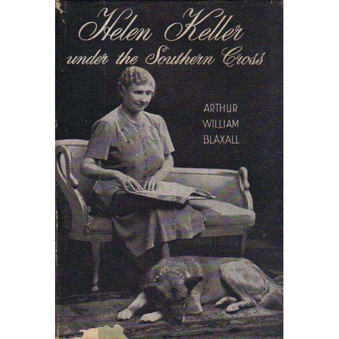 Helen Keller Under the Southern Cross | Arthur William Blaxall