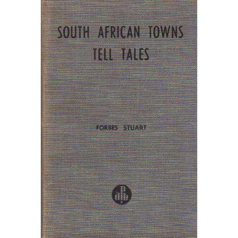 South African Towns Tell Tales | Stuart Forbes