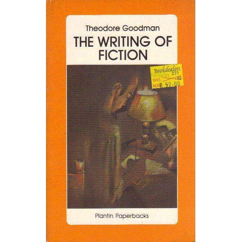 The Writing of Fiction: An Analysis of Creative Writing | Theodore Goodman