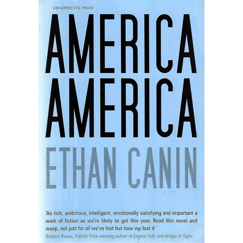 America America (Uncorrected Proof Copy) | Ethan Canin