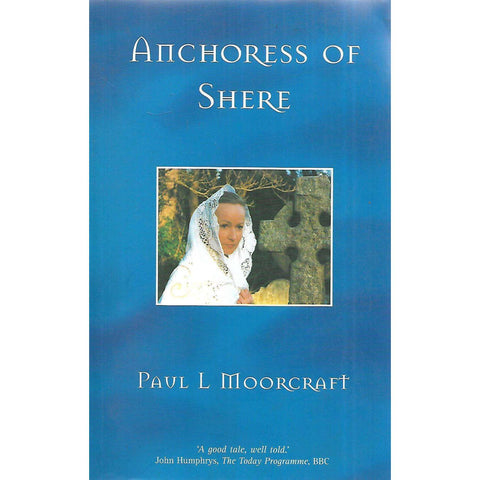 Anchoress of Shere (Inscribed by Author) | Paul L. Moorcraft