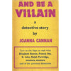 Bookdealers:And Be A Villain (First Edition) | Joanna Cannan
