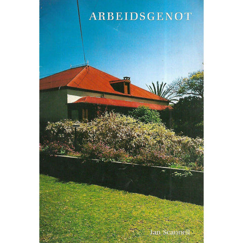 Arbeidsgenot: Die Woonhuis van C. J. Langenhoven (Afrikaans) | Jan Scannell