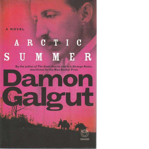 Arctic Summer (Proof Copy) | Damon Galgut