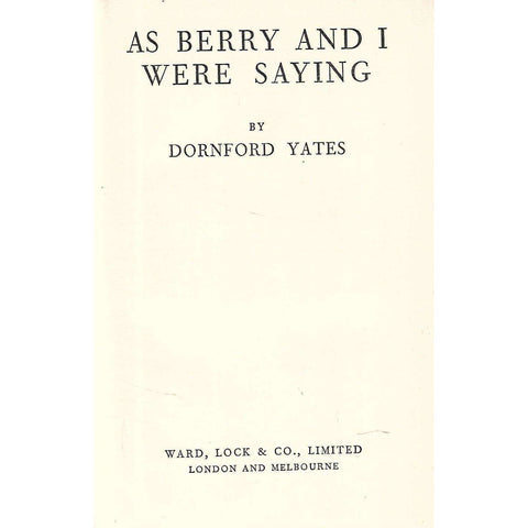 As Berry and I Were Saying | Dornford Yates
